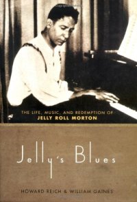 cover of the book Jelly's Blues: The Life, Music, And Redemption Of Jelly Roll Morton