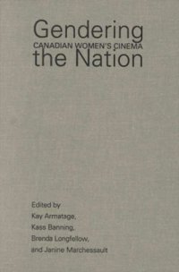 cover of the book Gendering the Nation: Canadian Women's Cinema