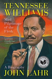 cover of the book Tennessee Williams: Mad Pilgrimage of the Flesh