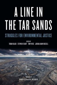 cover of the book A Line in the Tar Sands: Struggles for Environmental Justice