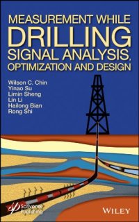 cover of the book Measurement While Drilling (MWD) Signal Analysis, Optimization and Design