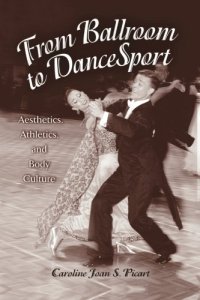 cover of the book From Ballroom to DanceSport: Aesthetics, Athletics, and Body Culture