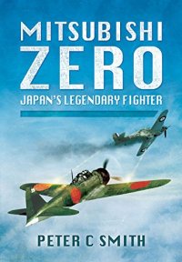 cover of the book Mitsubishi Zero: Japan's Legendary Fighter