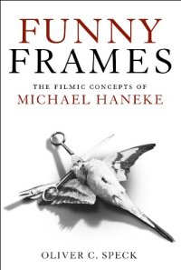 cover of the book Funny Frames: The Filmic Concepts of Michael Haneke