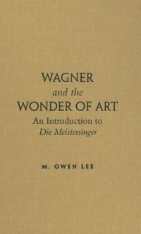 cover of the book Wagner and the Wonder of Art: An Introduction to Die Meistersinger