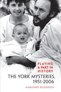 cover of the book Playing a Part in History: The York Mysteries, 1951 - 2006