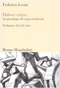 cover of the book Habeas corpus. Sei genealogie del corpo occidentale