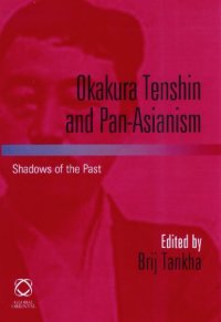 cover of the book Okakura Tenshin and Pan-Asianism: Shadows of the Past