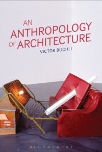 cover of the book An Anthropology of Architecture