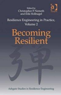 cover of the book Resilience Engineering in Practice: Becoming Resilient