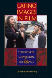 cover of the book Latino Images in Film: Stereotypes, Subversion, and Resistance