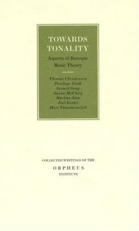 cover of the book Towards Tonality: Aspects of Baroque Music Theory