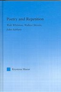 cover of the book Poetry and repetition : Walt Whitman, Wallace Stevens, John Ashbery