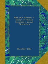 cover of the book Man and Woman: A Study of Human Secondary Sexual Characters