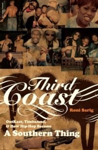 cover of the book Third Coast: OutKast, Timbaland, and How Hip-Hop Became a Southern Thing