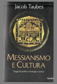 cover of the book Messianismo e cultura. Saggi di politica, teologia e storia