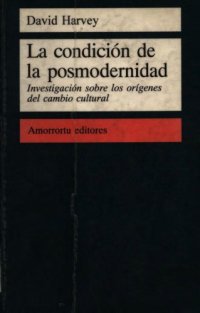 cover of the book La condición de la posmodernidad, Investigación sobre los orígenes del campo cultural