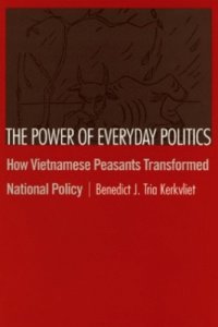 cover of the book The Power of Everyday Politics: How Vietnamese Peasants Transformed National Policy