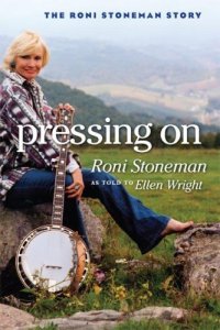 cover of the book Pressing On: The Roni Stoneman Story