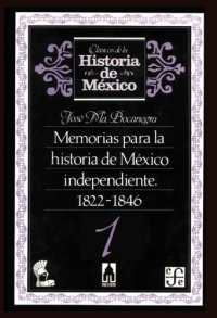 cover of the book Memorias para la historia de México independiente, 1822-1846. / 1