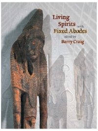 cover of the book Living Spirits With Fixed Abodes: The Masterpieces Exhibition Papua New Guinea National Museum and Art Gallery