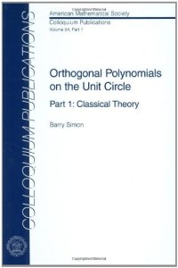 cover of the book Orthogonal Polynomials on the Unit Circle - Part 1 : Classical Theory