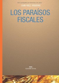 cover of the book Los paraísos fiscales: cómo los centros "offshore" socavan las democracias