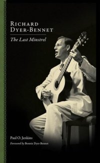 cover of the book Richard Dyer-Bennet: The Last Minstrel