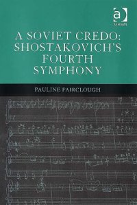 cover of the book A Soviet Credo: Shostakovich's Fourth Symphony