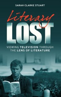 cover of the book Literary Lost: Viewing Television Through the Lens of Literature