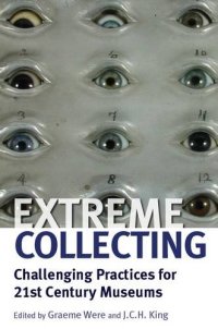 cover of the book Extreme Collecting: Challenging Practices for 21st Century Museums