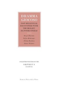 cover of the book Dramma Giocoso: Four Contemporary Perspectives on the Mozart/Da Ponte Operas