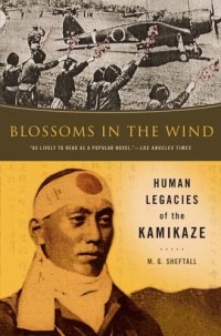 cover of the book Blossoms In The Wind - Human Legacies Of The Kamikaze