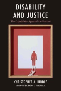 cover of the book Disability and Justice: The Capabilities Approach in Practice