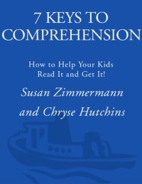 cover of the book 7 keys to comprehension_ how to help your kids read it and get it!