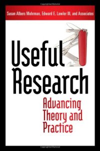 cover of the book Useful Research: Advancing Theory and Practice