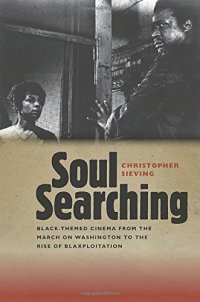 cover of the book Soul Searching: Black-Themed Cinema from the March on Washington to the Rise of Blaxploitation