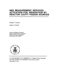 cover of the book NBS Measurement Services: Activation Foil Irradiation By Reactor Cavity Fission Sources