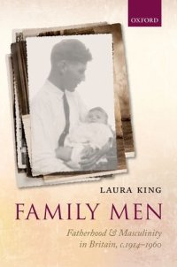 cover of the book Family Men: Fatherhood and Masculinity in Britain, 1914-1960