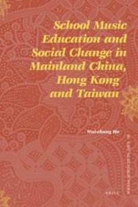 cover of the book School Music Education and Social Change in Mainland China, Hong Kong and Taiwan