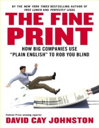 cover of the book The Fine Print_ How Big Companies Use _Plain English_ to Rob You Blind