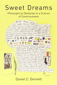 cover of the book Sweet Dreams: Philosophical Obstacles to a Science of Consciousness