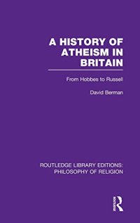 cover of the book A History of Atheism in Britain: From Hobbes to Russell