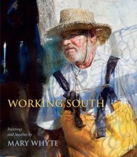 cover of the book Working South: Paintings and Sketches