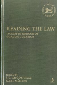 cover of the book Reading the Law: Studies in Honour of Gordon J. Wenham