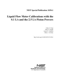 cover of the book Liquid Flow Meter Calibrations with the 0.1 L/s and the 2.5 L/s Piston Provers