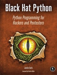 cover of the book Black Hat Python: Python Programming for Hackers and Pentesters