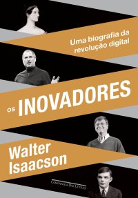 cover of the book Os inovadores - Uma biografia da revolução digital