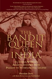 cover of the book The Bandit Queen of India: An Indian Woman's Amazing Journey from Peasant to International Legend