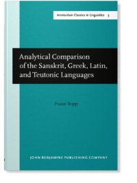 cover of the book Analytical Comparison of the Sanskrit, Greek, Latin, and Teutonic Languages, showing the original identity of their grammatical structure